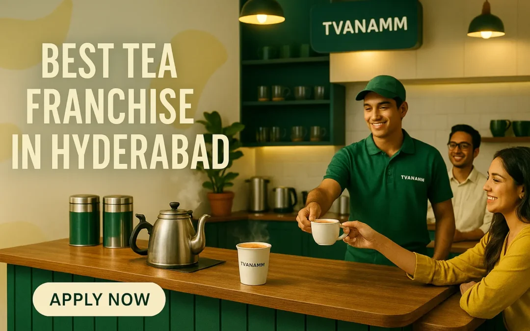 Best Tea Franchise in Hyderabad, Telangana & Andhra Pradesh – TVANAMM