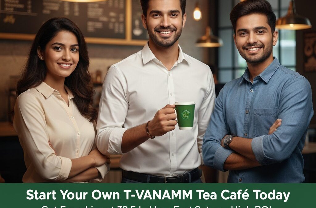 Why TVanamm Is the Best & Top Profitable Tea Franchise in India (2025)